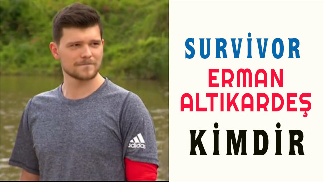 Survivor - Erman Altıkardeş